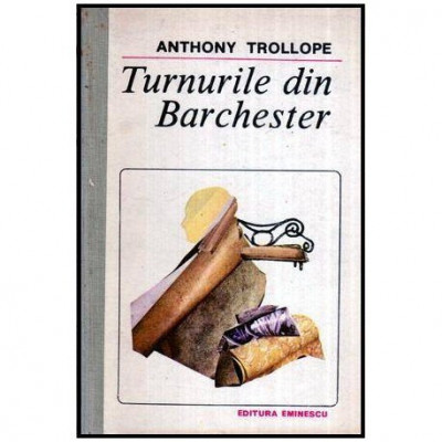 Anthony Trollope - Turnurile din Barchester - 115080 foto