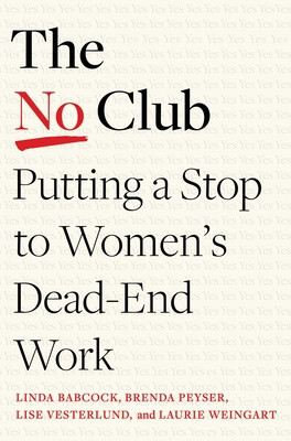 The No Club: Putting a Stop to Women&#039;s Dead-End Work