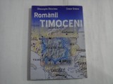 ROMANII TIMOCENI (autograf si dedicatie) - GHEORGHE ZBUCHEA, CEZAR DOBRE