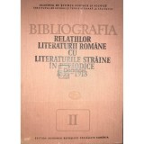 Ioan Lupu - Bibliografia relatiilor literaturii romane cu literaturile straine in periodice 1859-1918, vol. II (Editia: 1982)