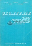 Geometrie pentru perfectionarea profesorilor - 1983 - A. C. Albu ($M92), Didactica si Pedagogica