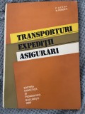 Transporturi, expediţii, asigurări - C. Alexa, R. Pencea
