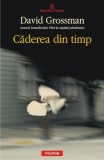 Căderea din timp - Paperback brosat - David Grossman - Polirom