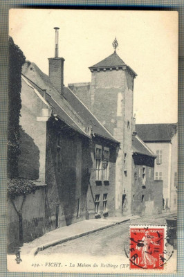 AD 140 C. P. VECHE - VICHY -LA MAISON DU BAILLIAGE -FRANTA -CIRCULATA1918 foto