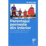 Parentajul porneste din interior | Holan Liang