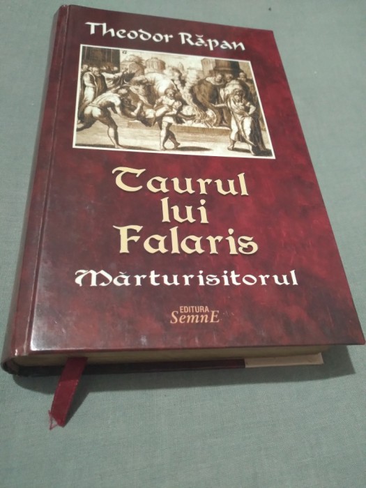 TAURUL LUI FALARIS MARTURISITORUL -THEODOR RAPAN CU AUTOGRAFUL AUTORULUI