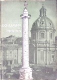 Columna lui Traian - C. Daicoviciu, H. Daicoviciu, Meridiane 1966, Istorie Romana, Carte Veche
