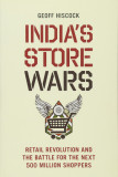 India&#039;s Store Wars | Geoff Hiscock, John Wiley &amp; Sons