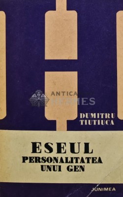 Eseul. Personalitatea unui gen - 1979 - Dumitru Tiutiuca (G5) foto