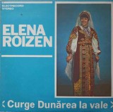 Disc vinil, LP. CURGE DUNAREA LA VALE-ELENA ROIZEN-239237