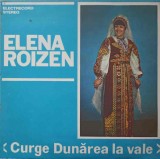 Disc vinil, LP. CURGE DUNAREA LA VALE-ELENA ROIZEN, Populara