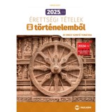2025. &eacute;vi &eacute;retts&eacute;gi t&eacute;telek t&ouml;rt&eacute;nelemből (30 emelt szintű tematika) - Farkas Judit