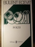 Poezii Bulent Ecevit - Editura Univers, 1978, 88 pagini, Carte de poezie in limba romana