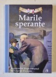 MARILE SPERANTE , repovestire dupa romanul lui CHARLES DICKENS , 2012