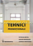 Tehnici Promotionale - Patricea Bertea, Adrian Monoranu