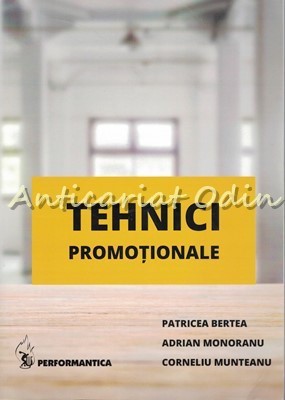 Tehnici Promotionale - Patricea Bertea, Adrian Monoranu foto