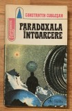 Paradoxala intoarcere de Constantin Cublesan. Colectia Fantastic Club