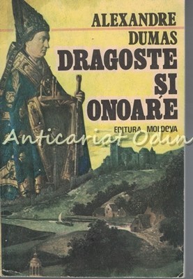 Dragoste Si Onoare - Alexandre Dumas foto