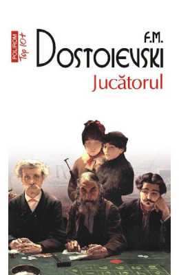 Jucatorul Top 10+ Nr.8, F.M. Dostoievski - Editura Polirom foto