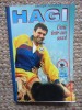 Hagi. Unic intr-un secol - Gheorghe Nicolaescu