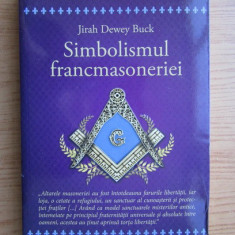 Simbolismul francmasoneriei sau Masoneria mistica - Jirah Dewey Buck