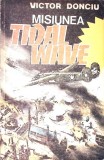 MISIUNEA TIDAL WAVE-VICTOR DONCIU-340720