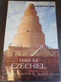 VISUL LUI EZECHIEL. CORP, GEOMETRIE SI SPATIU SACRU - AUGUSTIN IOAN, 1996, 144 p