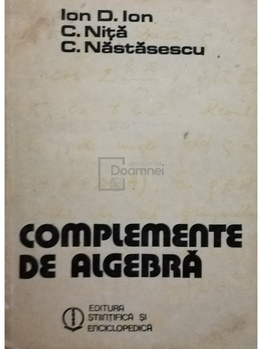Ion D. Ion - Complemente de algebra (editia 1984)
