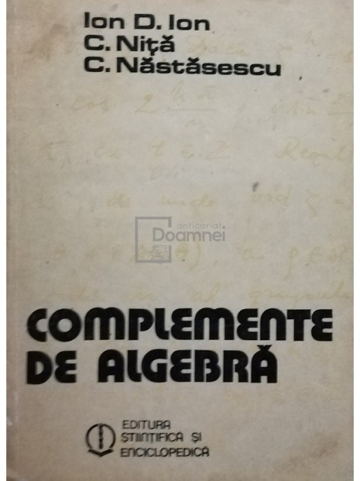 Ion D. Ion - Complemente de algebra (Editia: 1984)