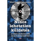 Nincs lehetetlen k&uuml;ldet&eacute;s - Bar- Zohar-Nisszim Misal