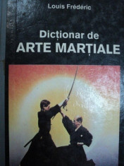 DICTIONAR DE ARTE MARTIALE-LOUIS FREDERIC foto