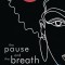The pause and the breath