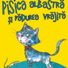 Pisica albastra si padurea vrajita | Roxana Antoinette Vornic