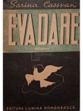 Sarina Cassvan - Evadare (Editia: Editie interbelica)