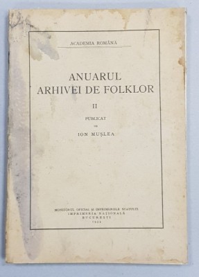 ANUARUL ARHIVEI DE FOLKLOR , NR. II , publicat de ION MUSLEA , 1933 foto