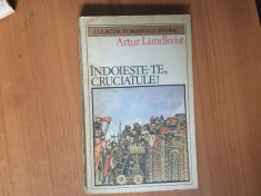 g1 Indoieste-te ,cruciatule! - Artur Lundkvist foto