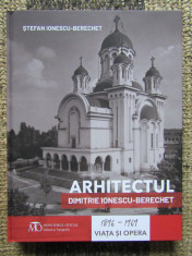 STEFAN IONESCU-BERECHET- ARHITECTUL DIMITRIE IONESCU-BERECHET foto