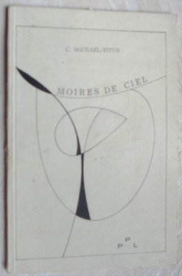 (CONSTANTIN) C. MICHAEL-TITUS:MOIRES DE CIEL(VERSURI/PANOPTICUM PRESS LONDON&amp;#039;81) foto