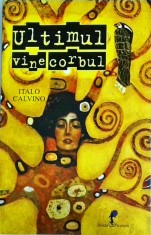Italo Calvino - Ultimul vine corbul