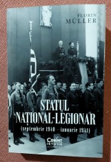 Statul national-legionar (septembrie 1940 - ianuarie 1941). Editura Corint, 2025 - Florin Muller foto