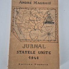 Carte veche Andre Maurois Jurnal Statele Unite 1946