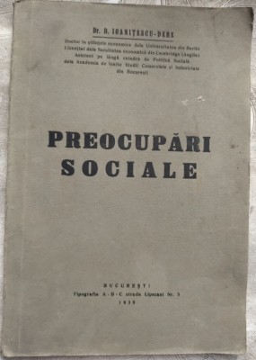 Dr. (DIMITRIE) D. IOANITESCU-DERE: PREOCUPARI SOCIALE/1938 (DEDICATIE/AUTOGRAF) foto