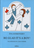 Be glad it&#039;s a boy! - Janikovszky &Eacute;va