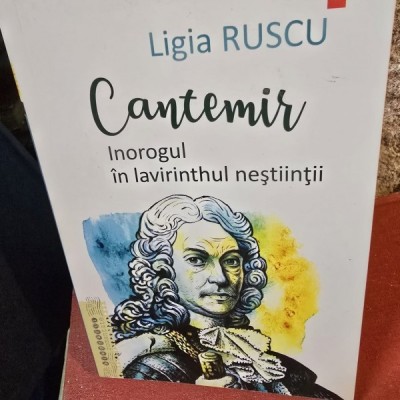 Cantemir, inorogul in lavirinthul nestiintii - Ligia Ruscu foto