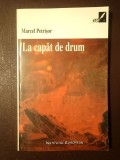 Marcel Petrișor - La capăt de drum