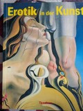 Erotik in der Kunst (Erotismul &icirc;n arta secolului 20) limba germana