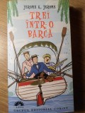 TREI INTR-O BARCA-JEROME K. JEROME-234161