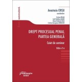 Drept procesual penal. Partea generala. Caiet de seminar. Editia a 2-a - Anastasiu Crisu