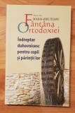 Fantana Ortodoxiei. Indreptar duhovnicesc pentru copii si parintii lor
