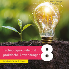 Educație tehnologică și aplicații practice. Manual în limba germană. Clasa a VIII-a